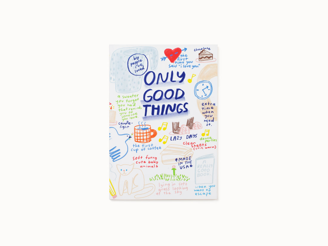 Only Good Things Notebook